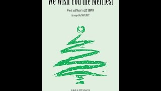 We Wish You the Merriest (SATB Choir) - Arranged by Mac Huff