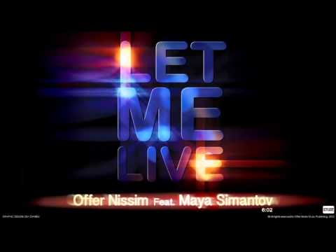 Offer Nissim Feat. Maya Simantov - Let Me Live (Original Mix)
