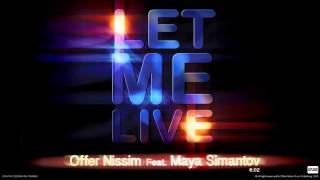 Offer Nissim Feat. Maya Simantov - Let Me Live (Original Mix)