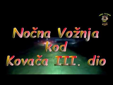 421.DEČKI ŽUTNICE - Kovačeva nočna vožnja III. dio
