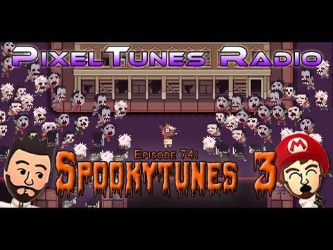 PixelTunes Radio VGM Podcast - Episode 74: SPOOKYTUNES 3!