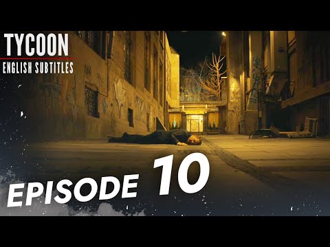 Tycoon Series - Episode 10 English Subtitles | Tajkun