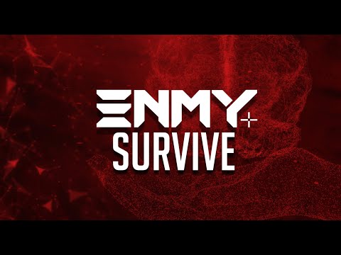 ENMY - Survive (Official Lyric Video)