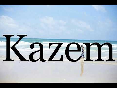 How To Pronounce Kazem🌈🌈🌈🌈🌈🌈Pronunciation Of Kazem
