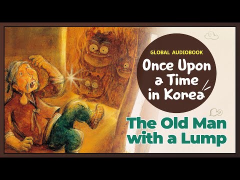 The Old Man with a Lump - Global Audiobook: Once Upon a Time in Korea