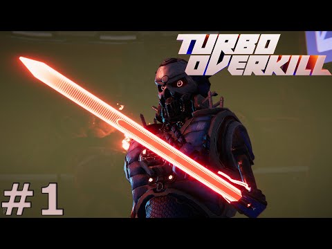 Turbo Overkill Gameplay Walkthrough Part 1 [PC Ultra] [No Commentary]