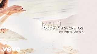Malú, Pablo Alborán - Todos los Secretos