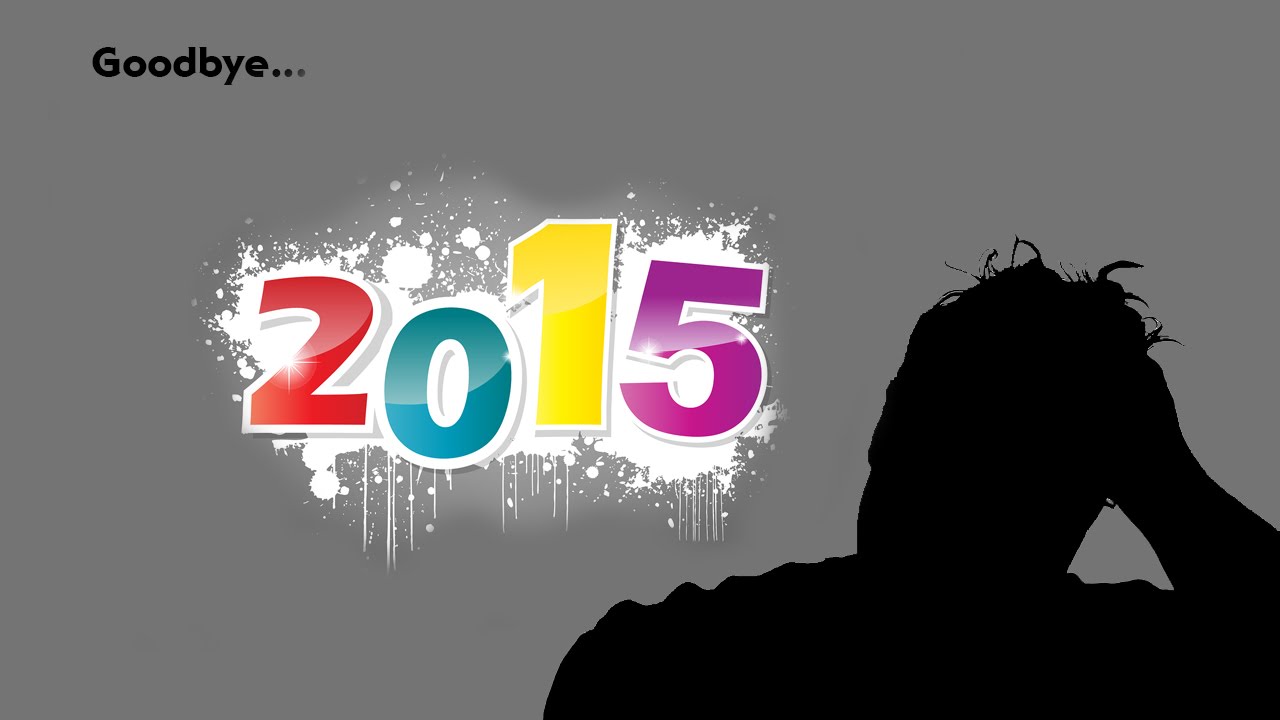Goodbye 2015...
