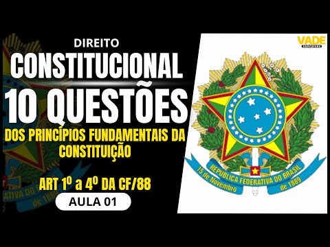 DIREITO CONSTITUCIONAL | DOS PRINCÍPIOS FUNDAMENTAIS DA CONSTITUIÇÃO ART 1º a 4º DA CF/88