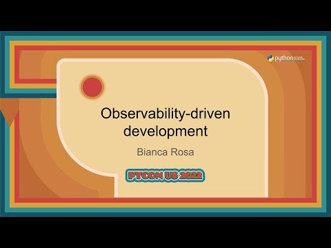 Talk - Bianca Rosa: Observability driven development