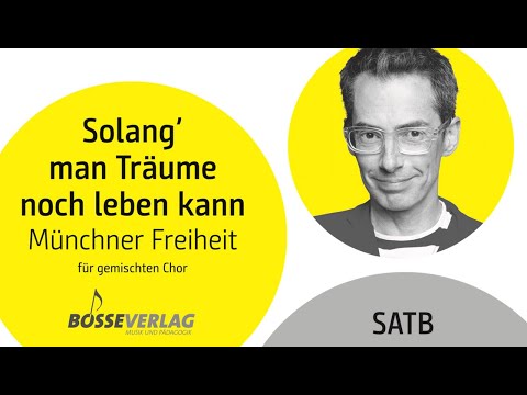 Solang man Träume noch leben kann - für Chor gemacht