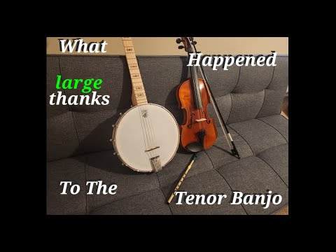 What Happened To The Tenor Banjo A Brief Historical Commentary of the Irish Tenor Banjo