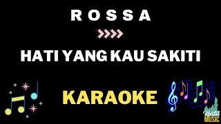 Download lagu Rossa - Hati yang kau sakiti - Karaoke no vocal mp3