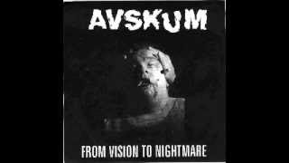 AVSKUM - From Vision To Nightmare [FULL EP]