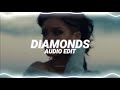diamonds - rihanna [edit audio]