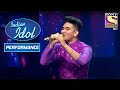 Rishabh ने Pyar Kiya Nahin Jata पे दिया Lyrical Performance Indian Idol Season 11