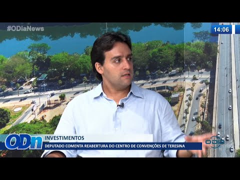 Deputado Flávio Nogueira Júnior comenta reabertura do Centro de Convenções de Teresina 09 03 2022
