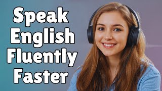 English Fluency is Simpler Than You Think