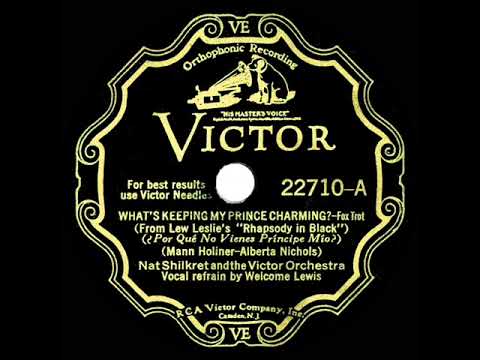 1931 Nat Shilkret - What's Keeping My Prince Charming? (Welcome Lewis, vocal)
