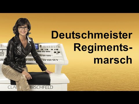 Claudia Hirschfeld - Deutschmeister Regimentsmarsch