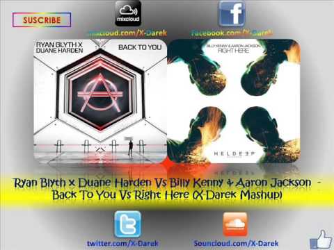 Ryan Blyth Vs Billy Kenny - Back To You Vs Right Here (X-Darek Mashup)