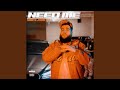 Need Me