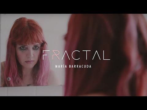 María Barracuda - Fractal (Video Oficial)
