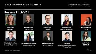 Biotech Reverse Pitch VC1 | Yale Innovation Summit 2026