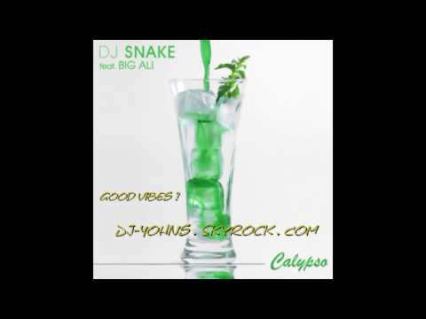 Dj Snake Feat. Big Ali - Calypso - EXCLU