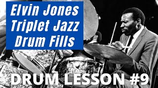 Elvin Jones Triplet Jazz Drum Fills - #9 - Jazz Drum Lessons