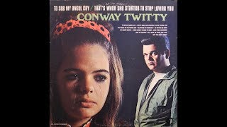 I&#39;d Rather Be Gone~Conway Twitty