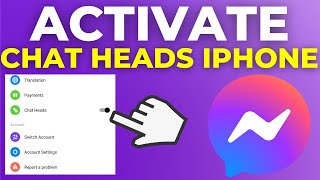 How To Activate Chat Heads In Messenger iPhone (2024)