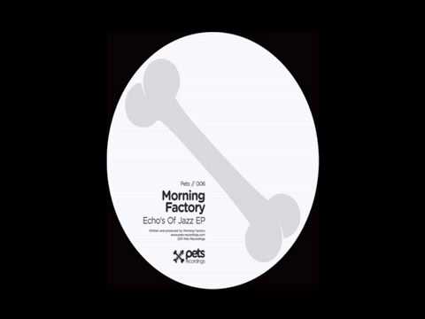 Morning Factory - Jazzy Jeff (Pets Recordings 06)