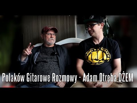 Adam Otręba DŻEM  - Polaków Gitarowe Rozmowy - FOG