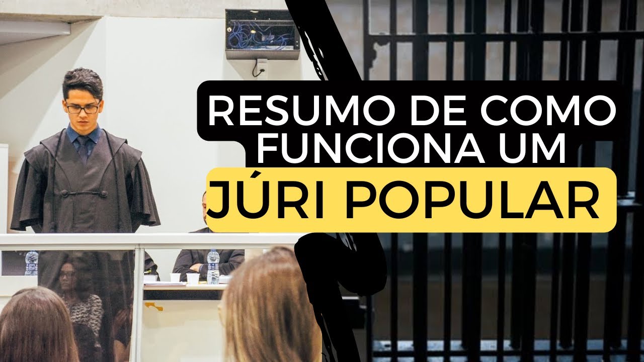 Resumo sobre como funciona um Tribunal do Júri