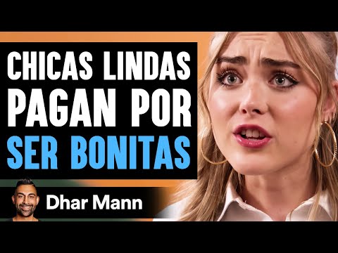 Chicas Lindas Pagan Por Ser Bonitas | Dhar Mann Studios
