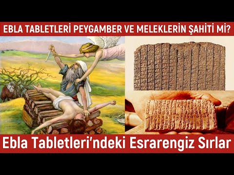 Ebla tabletleri  - HAZRETİ İBRAHİM GERÇEKTEN YAŞADI MI?