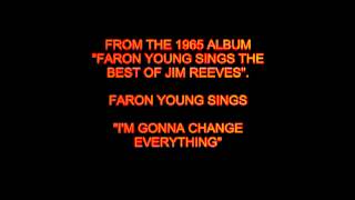 Faron Young Sings The Jim Reeves Classic "I'm Gonna Change Everything".