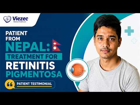 Retinitis Pigmentosa Patient — Viezec stem cell therapy patient testimonial