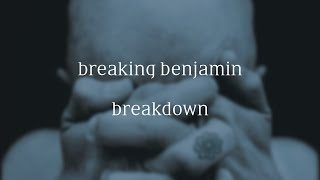 Breaking Benjamin - Breakdown (Lyric Video)