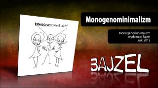 Bajzel - Monogenominimalizm