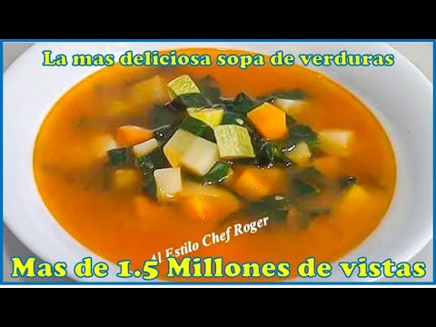 Prueba la mas sencilla, SOPA DE VERDURAS, como hacer sopa, baja de peso comiendo esta sopa Video