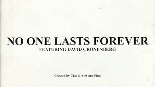 Charli xcx - No One Lasts Forever featuring David Cronenberg (Official Audio)