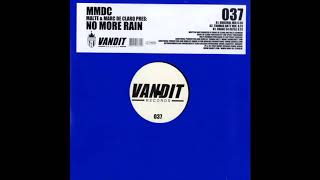 Malte & Marc De Clarq Present (M.M.D.C) - No More Rain (Thomas Datt Mix)