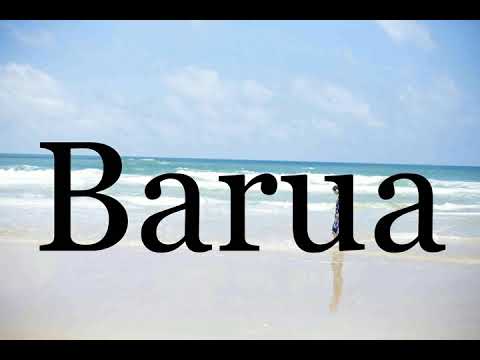How To Pronounce Barua🌈🌈🌈🌈🌈🌈Pronunciation Of Barua