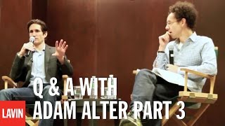 Malcolm Gladwell Talks to Adam Alter, Author of Drunk Tank Pink (Part 3)