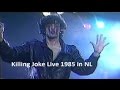 Killing Joke Live (5 tracks incl. Pssyche) in Arnhem Netherlands 1985