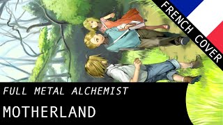 【Tokkoe】 Motherland (Full Metal Alchemist ED3) - French Fandub
