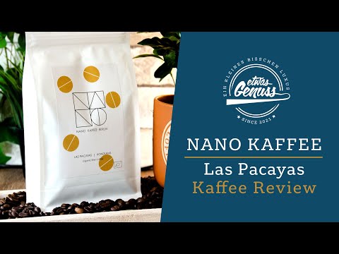 Fruchtig-Schokoladiger Genuss? - Nano Kaffee Las Pacayas Kaffee Review