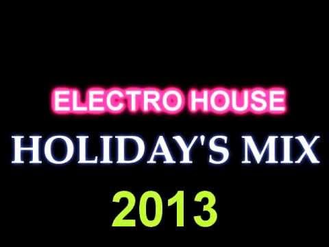 ELECTRO HOUSE 2013 (HOLIDAYS MIX) DJ A3ROMIX